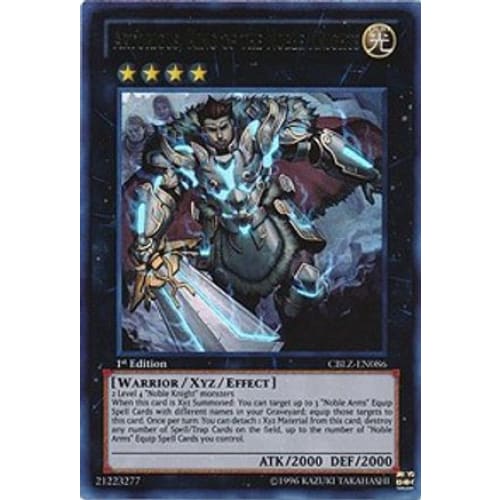 Artorigus King of the Noble Knights (CBLZ-EN086) Ultra Rare