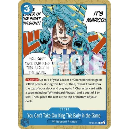 You Can’t Take Our King This Early in the Game. OP08-054 C