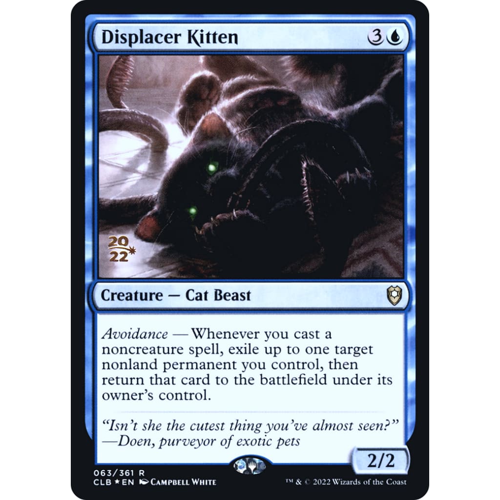 Displacer Kitten (CLB) Foil - Single