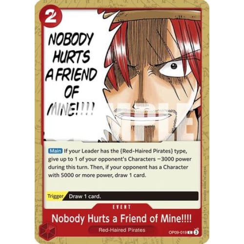 Nobody Hurts a Friend of Mine!!!! OP09-019 C Emperors