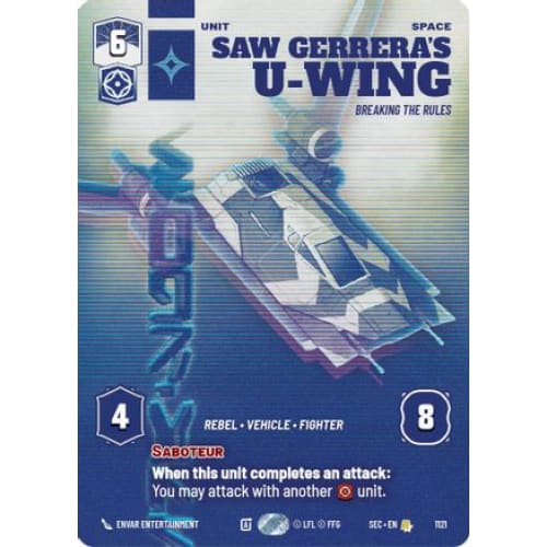 Saw Gerrera’s U-Wing - Breaking the Rules (Prestige Foil)