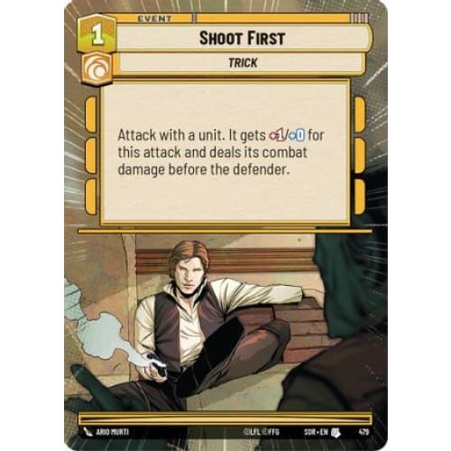 Shoot First (Hyperspace) (479) - Spark of Rebellion Foil