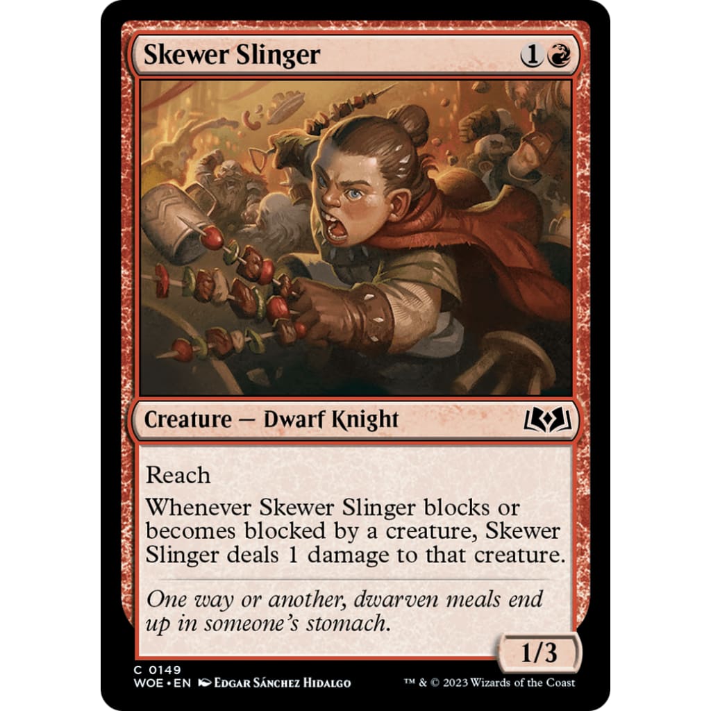 Skewer Slinger (WOE-149) - Single