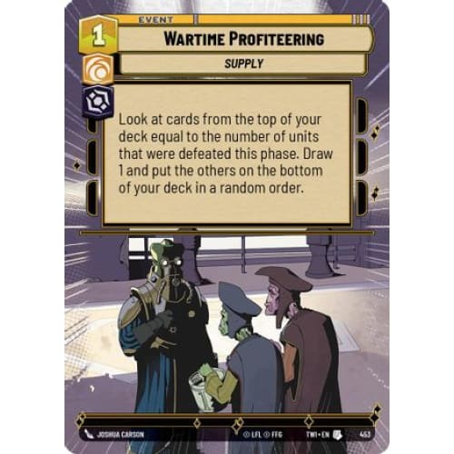 Wartime Profiteering (Hyperspace) (453) Foil - Single